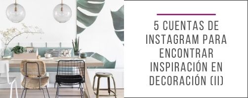 5_cuentas_de_Instagram_encontrar_inspiración_decoración_diseño_interiores