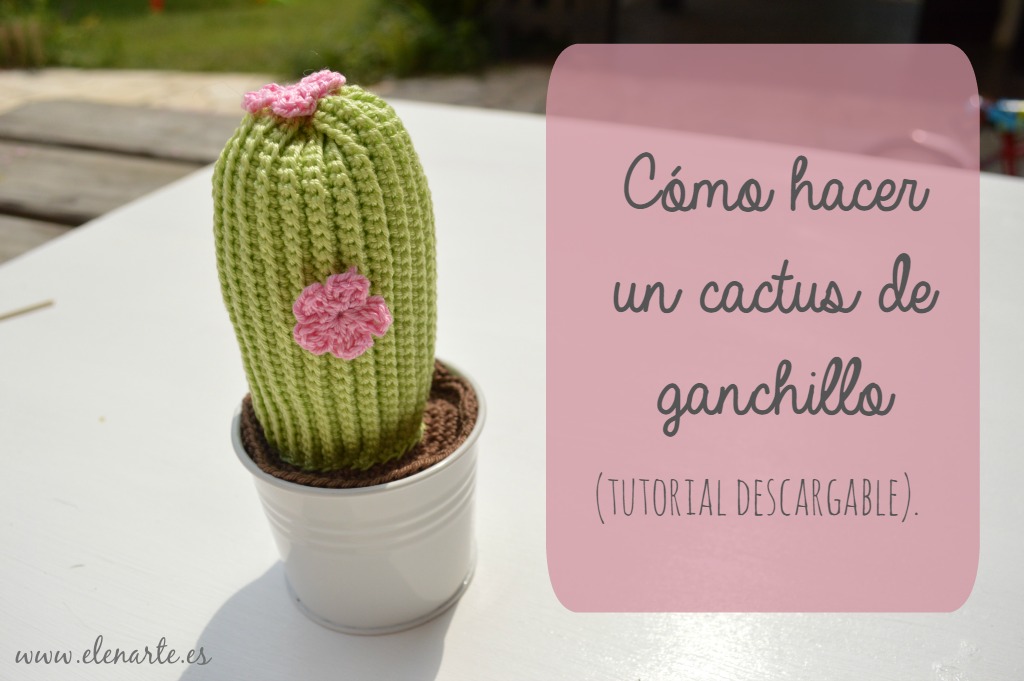 Tutorial cactus ganchillo