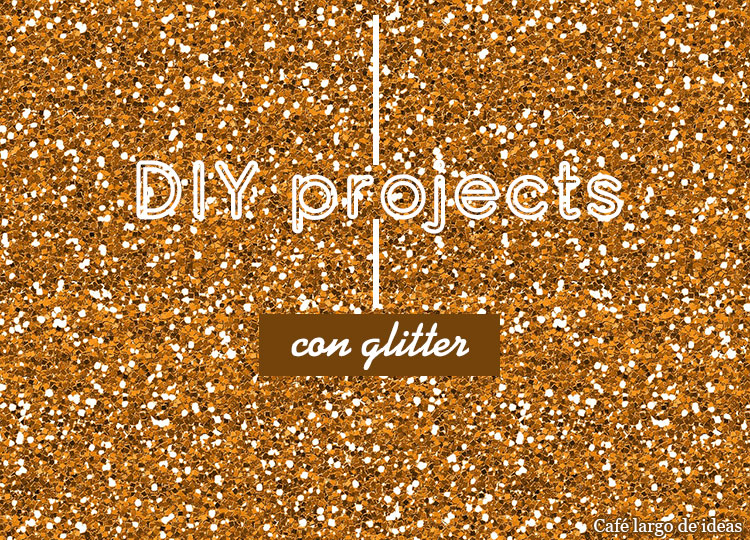 DIY projects con glitter para Nochevieja